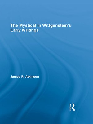 cover image of The Mystical in Wittgenstein's Early Writings